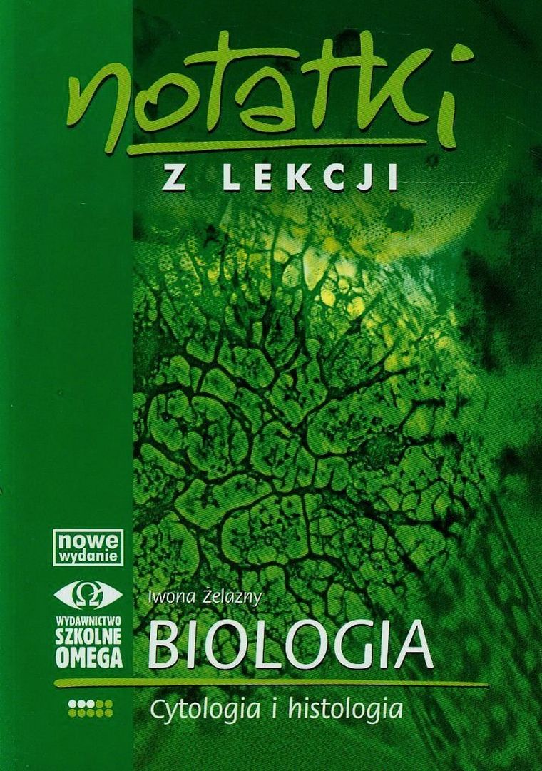 Biologia, Notatki z lekcji - Cytologia i histologia, Omega