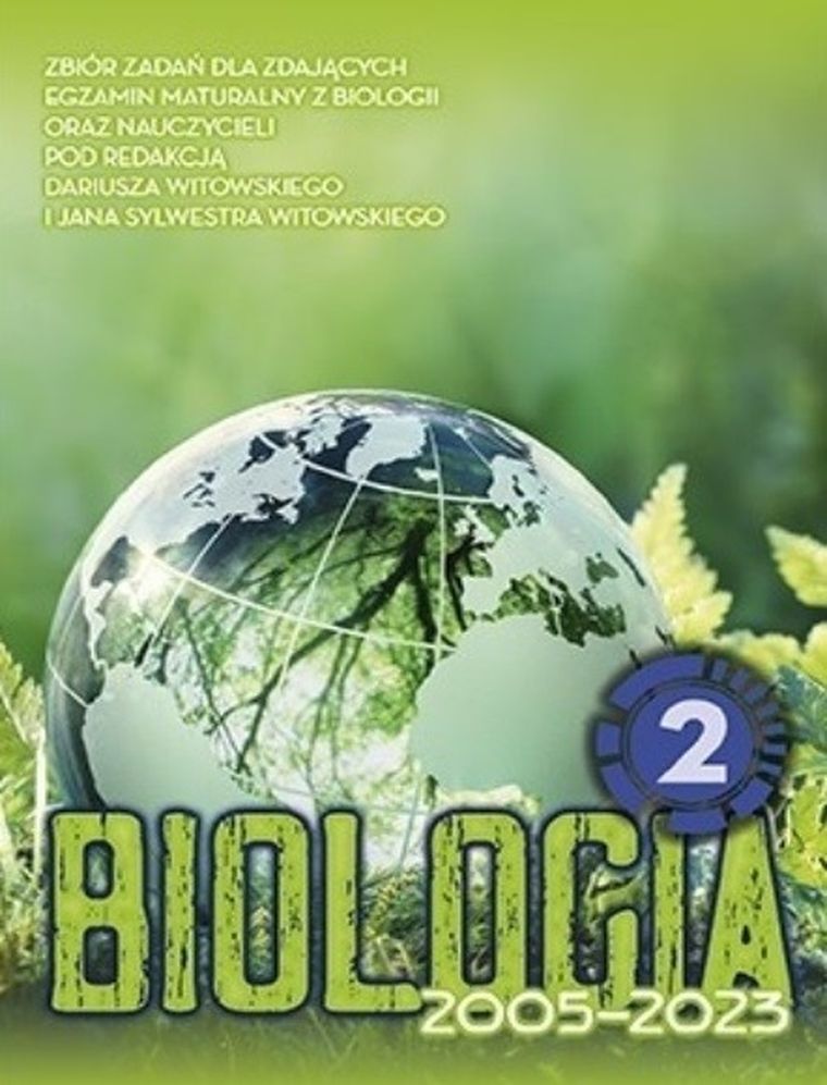 Biologia. Tom 2. Matura 2005-2023. Zbiór zadań z odpowiedziami