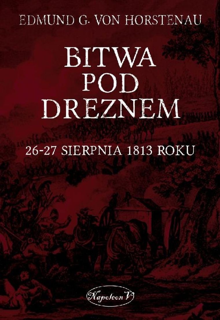 Bitwa pod Dreznem. 26-27 sierpnia 1813 roku