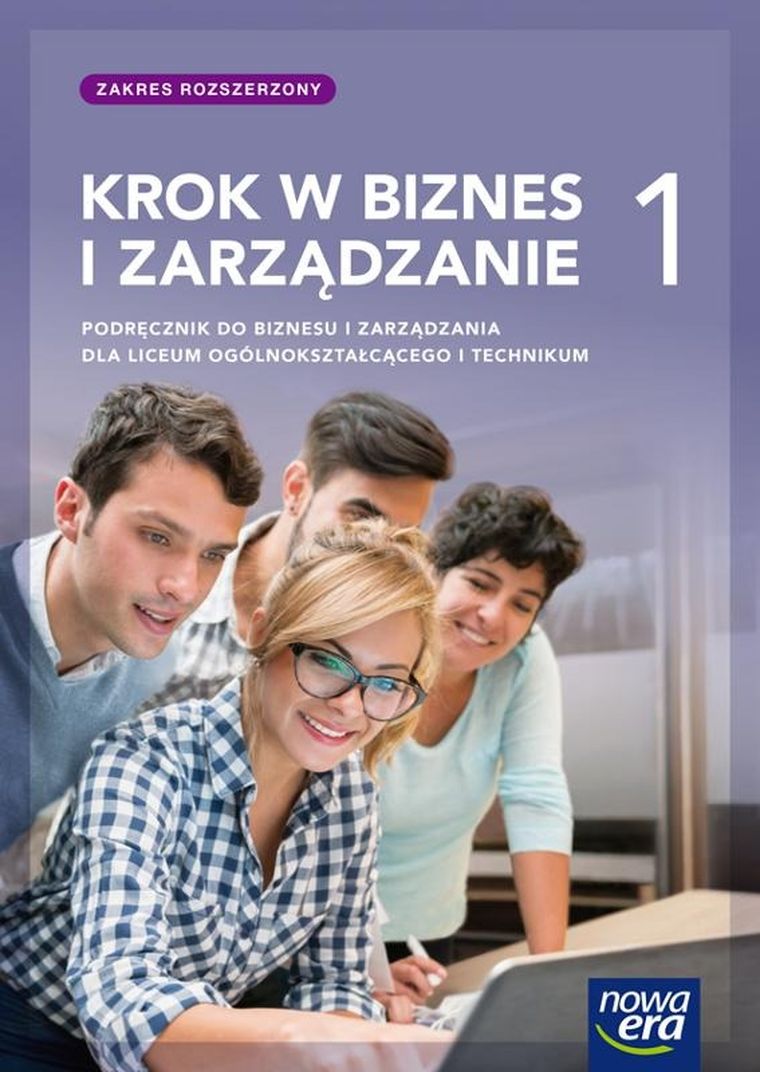 Biznes i zarządzanie LO 1. Krok w biznes. Podręcznik