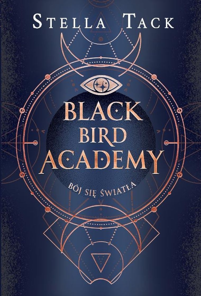 Black Bird Academy. Tom 2. Bój się światła