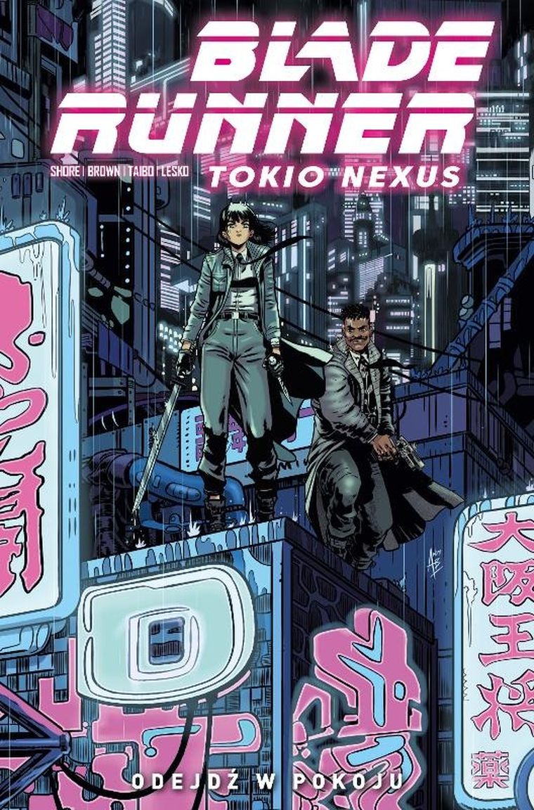 Blade Runner Tokio Nexus. Tom 1. Odejdź w pokoju