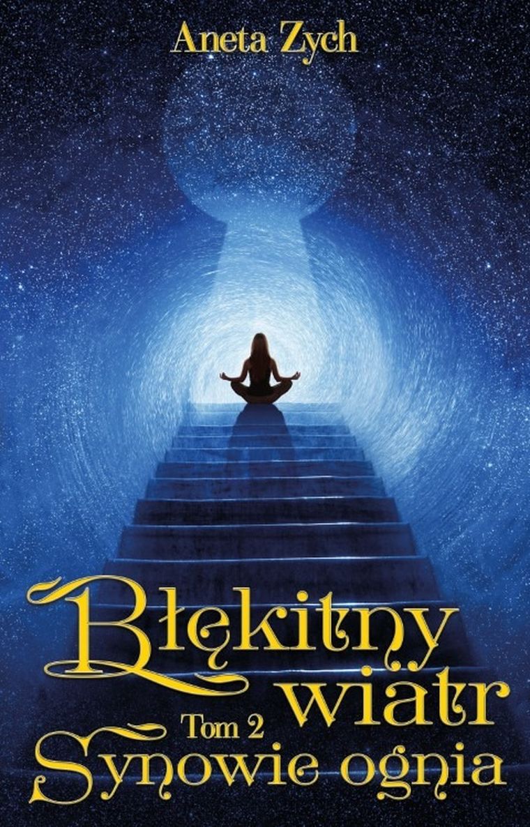 Błękitny wiatr. Tom 2 Synowie ognia