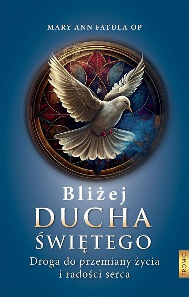 Bliżej Ducha Świętego. Droga do przemiany życia