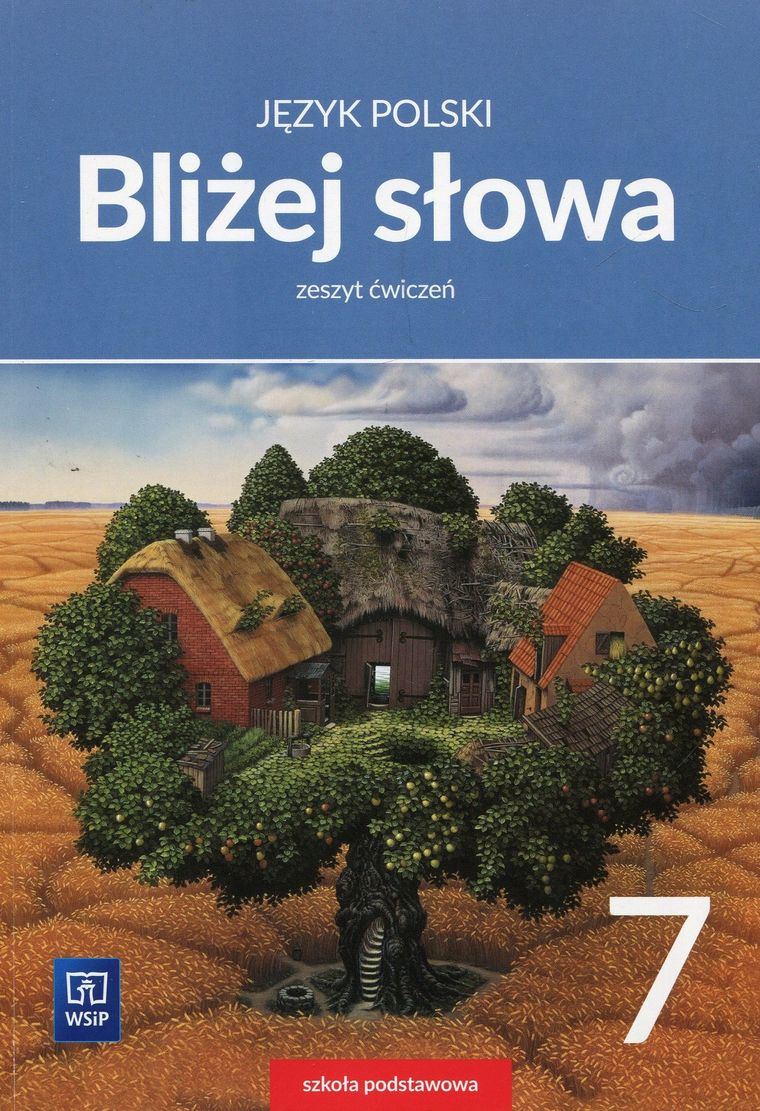 Bliżej słowa. Język polski 7. Zeszyt ćwiczeń