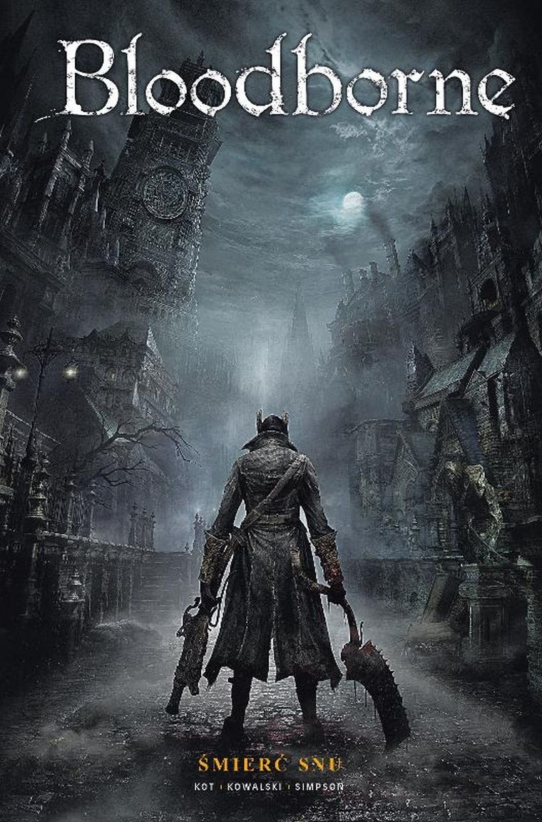 Bloodborne. Tom 1. Śmierć snu