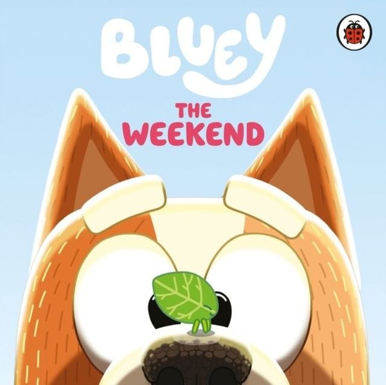 Bluey. The Weekend