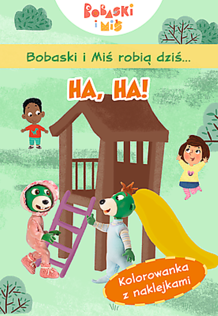 Bobaski i Miś robią dziś? Ha, ha!