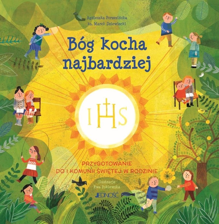 Bóg kocha najbardziej. Przygotowanie do I komunii świętej w rodzinie