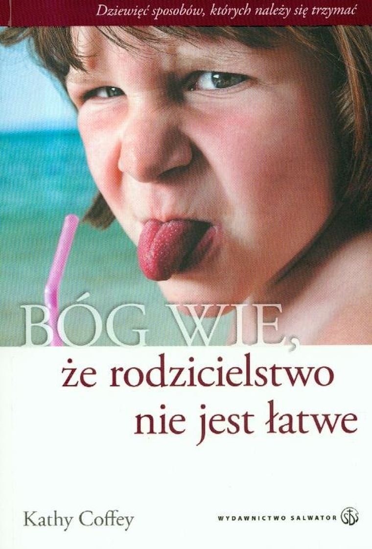Bóg wie, że rodzicielstwo nie jest łatwe