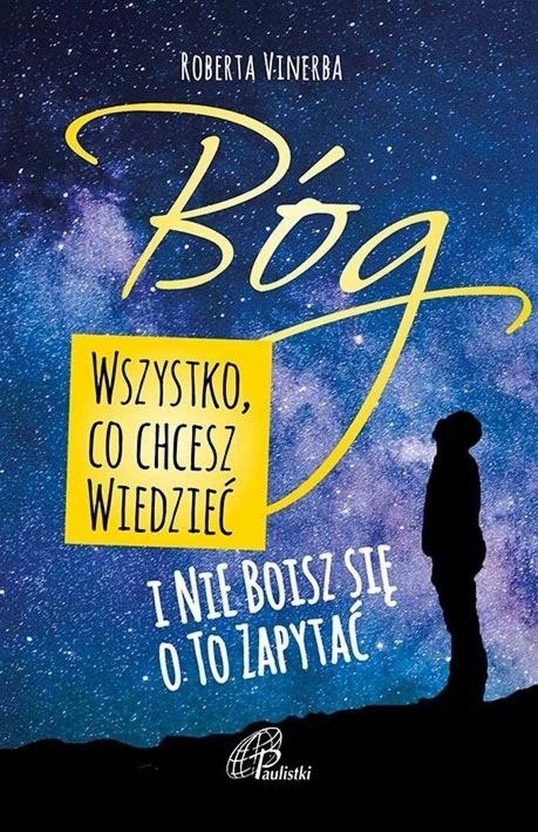 Bóg. Wszystko, co chcesz wiedzieć i nie boisz się o to zapytać