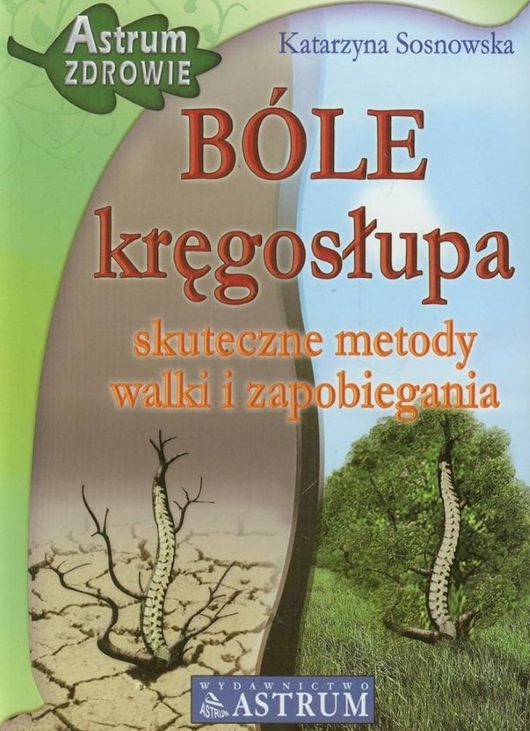 Bóle kręgosłupa. Skuteczne metody walki i zapobieganie