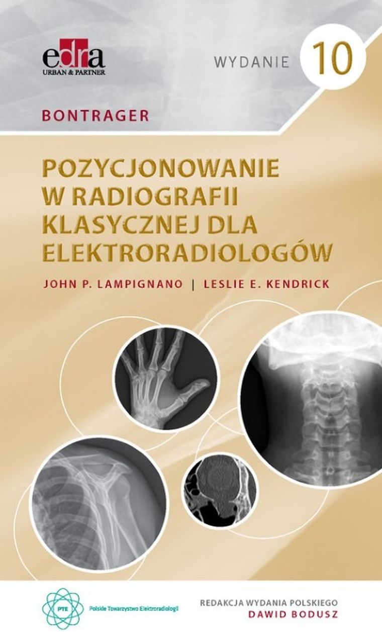 Bontrager. Pozycjonowanie w radiografii klasycznej