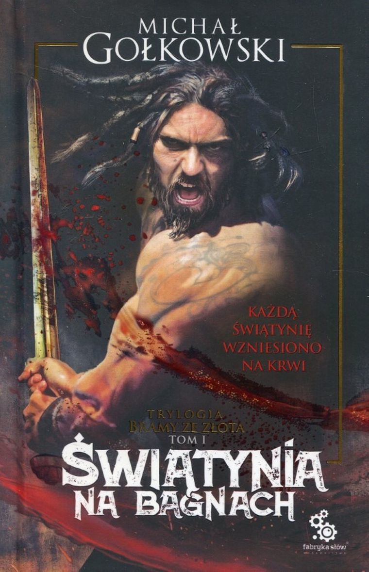 Bramy ze złota. Tom 1. Świątynia na bagnach