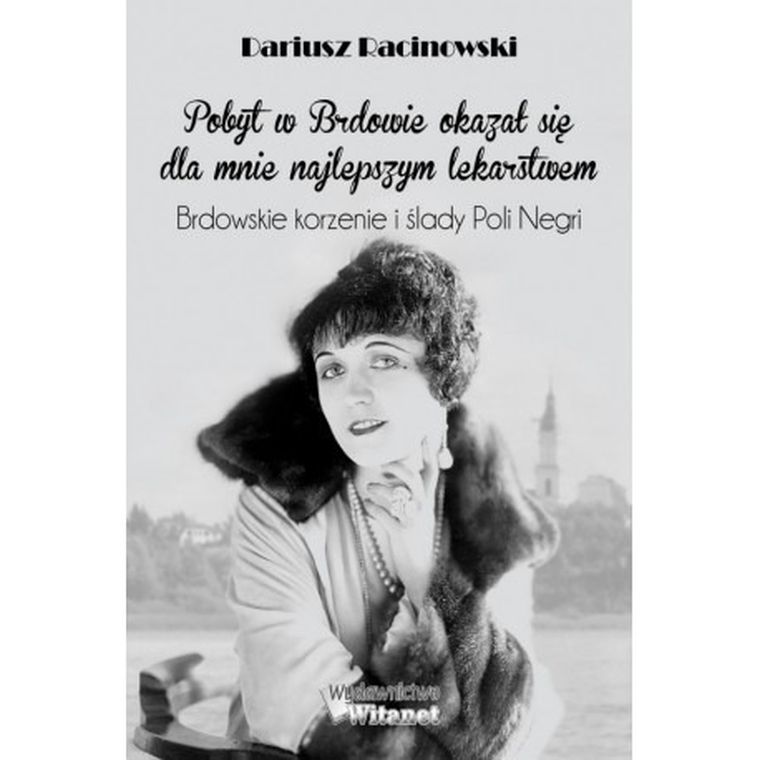 Brdowskie korzenie i ślady Poli Negri