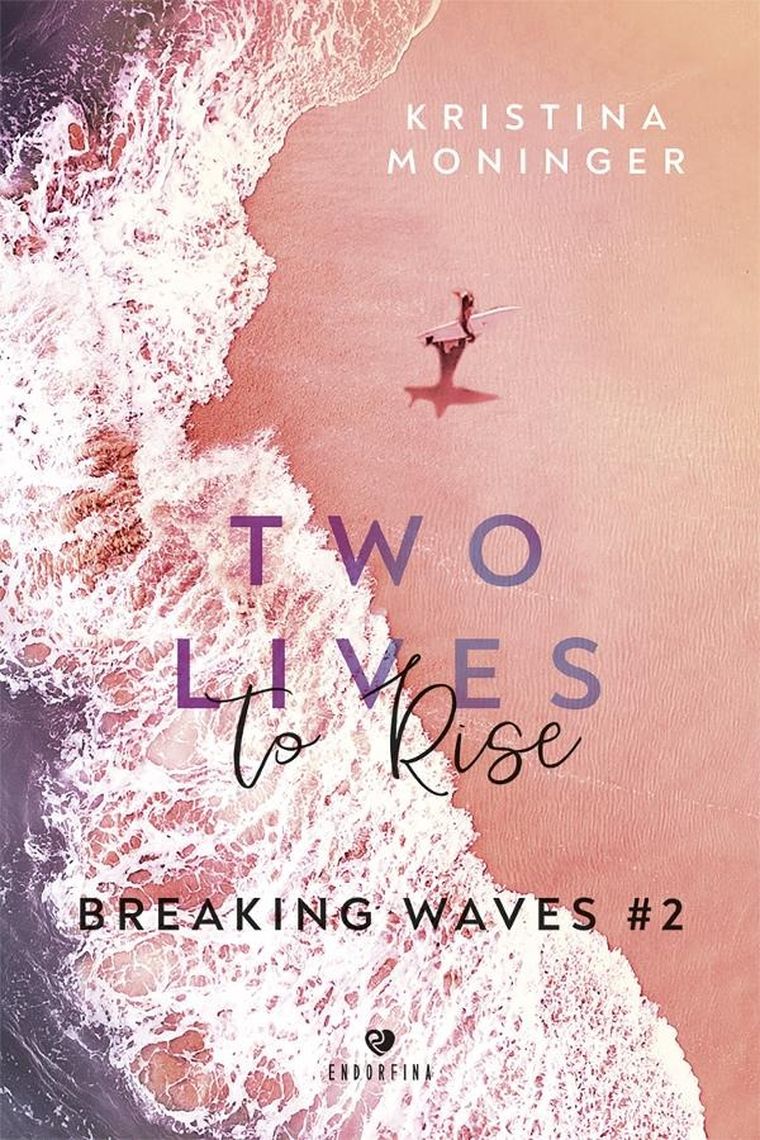 Breaking Waves. Tom 2. Two Lives to Rise