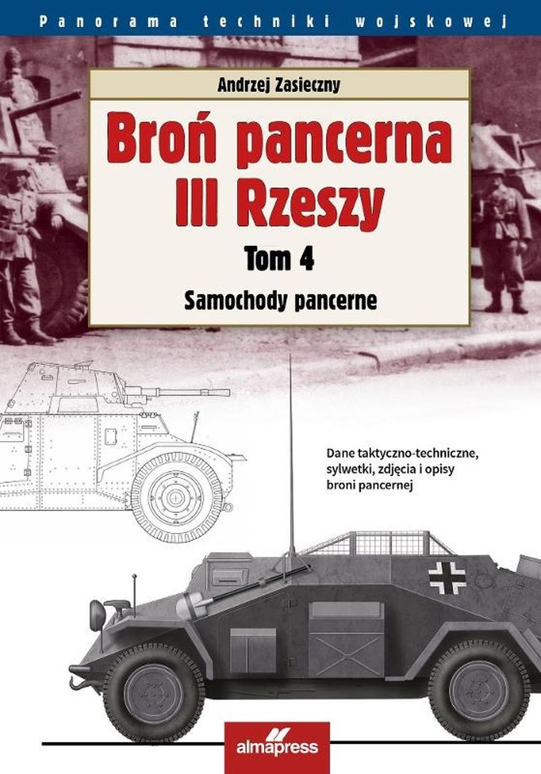 Broń pancerna III Rzeszy. Tom 4. Samochody pancerne