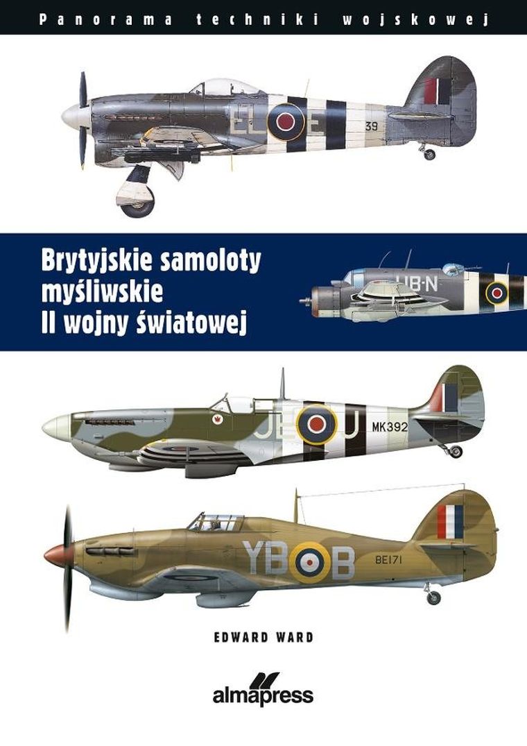 Brytyjskie samoloty myśliwskie II wojny światowej. Panorama techniki wojskowej