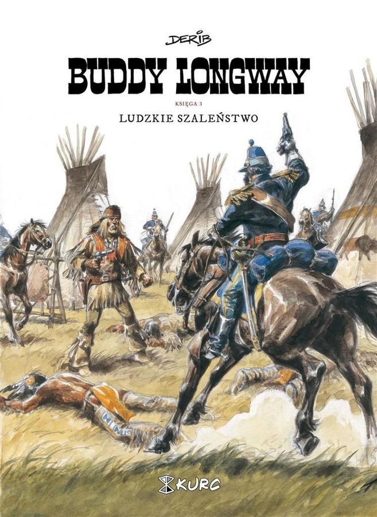 Buddy Longway 3. Ludzkie szaleństwo