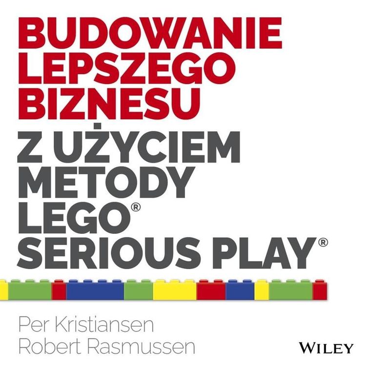 Budowanie lepszego biznesu z użyciem metody LEGO
