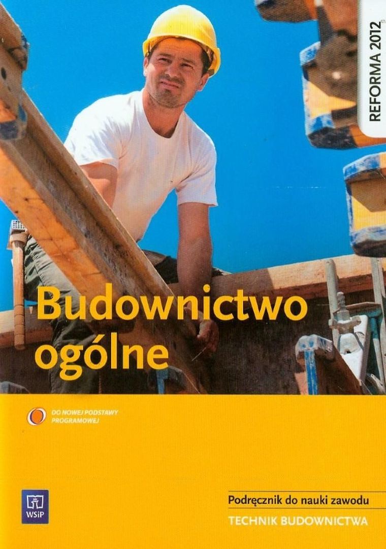 Budownictwo ogólne. Podręcznik do nauki zawodu Technik budownictwa