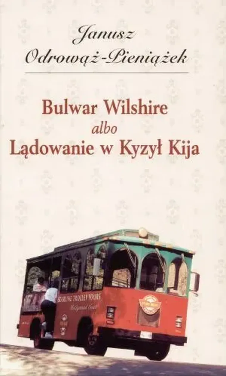 Bulwar Wilshire albo Lądowanie w Kyzył Kija