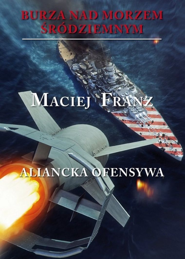 Burza nad Morzem Śródziemnym. TIV Aliancka ofensywa