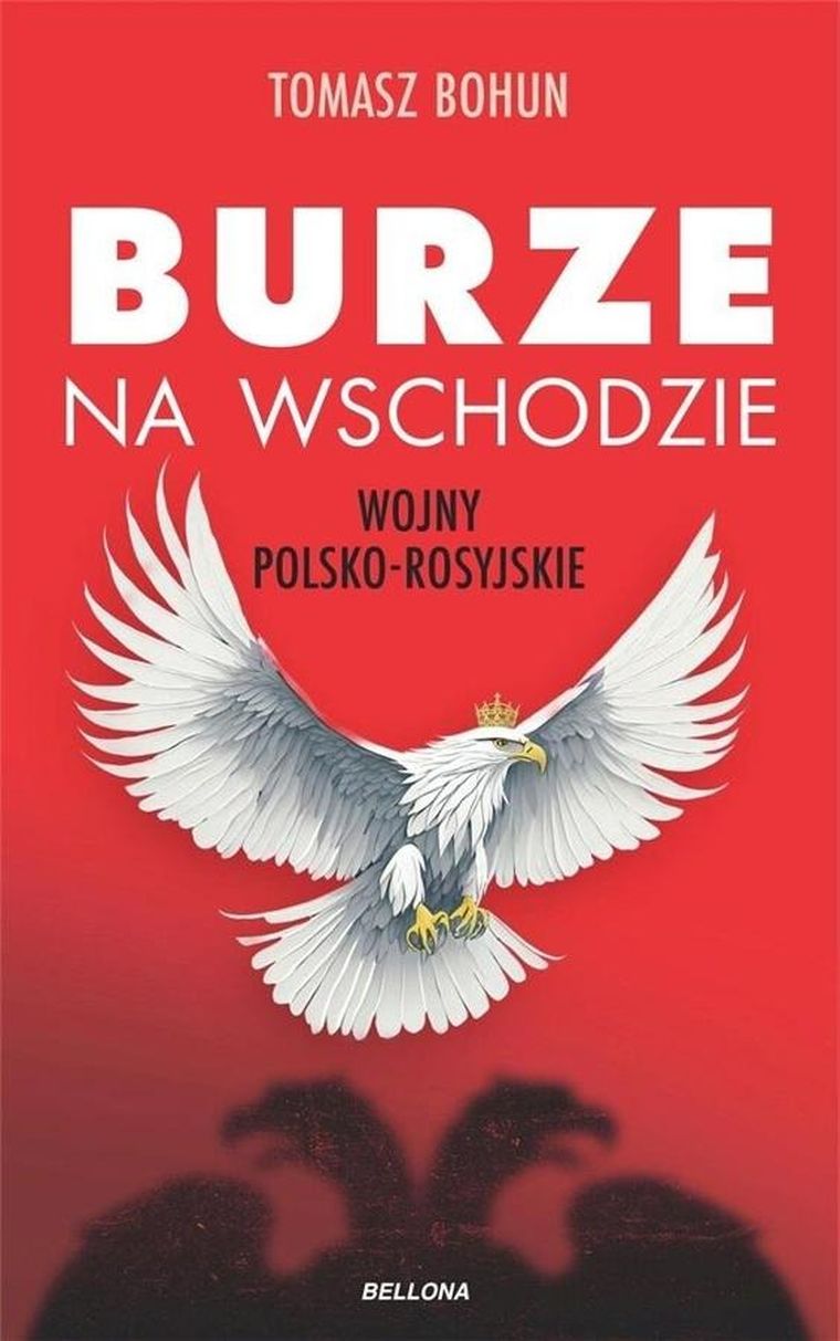 Burze na wschodzie. Wojny polsko-rosyjskie