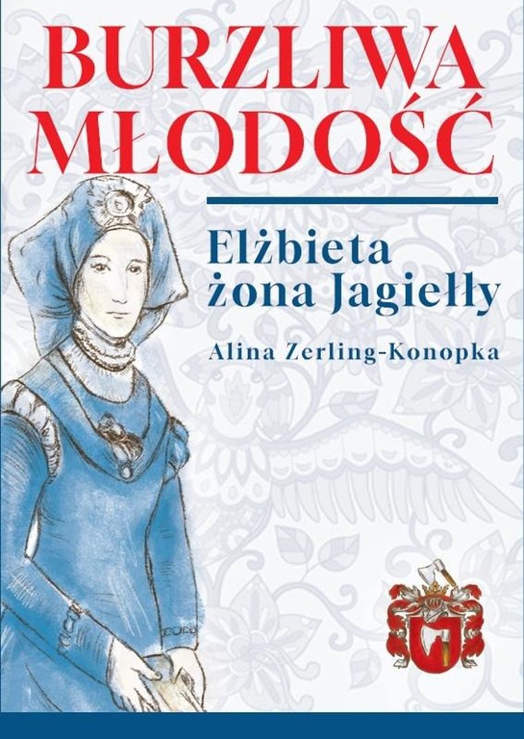 Burzliwa młodość. Elżbieta żona Jagiełły