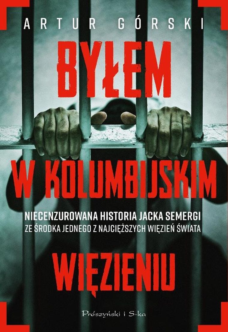 Byłem w kolumbijskim więzieniu