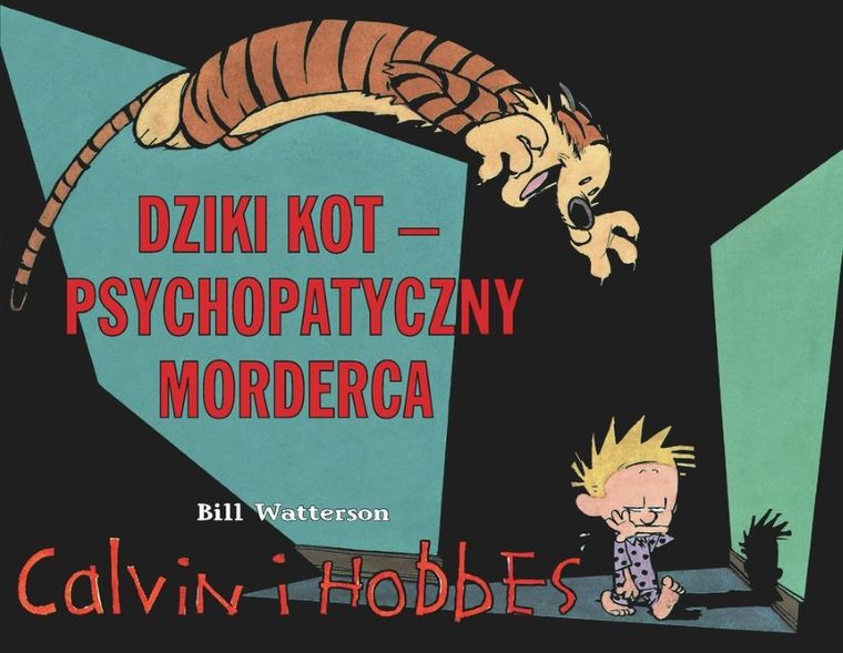 Calvin i Hobbes. Tom 11. Dziki kot - psychopatyczny morderca