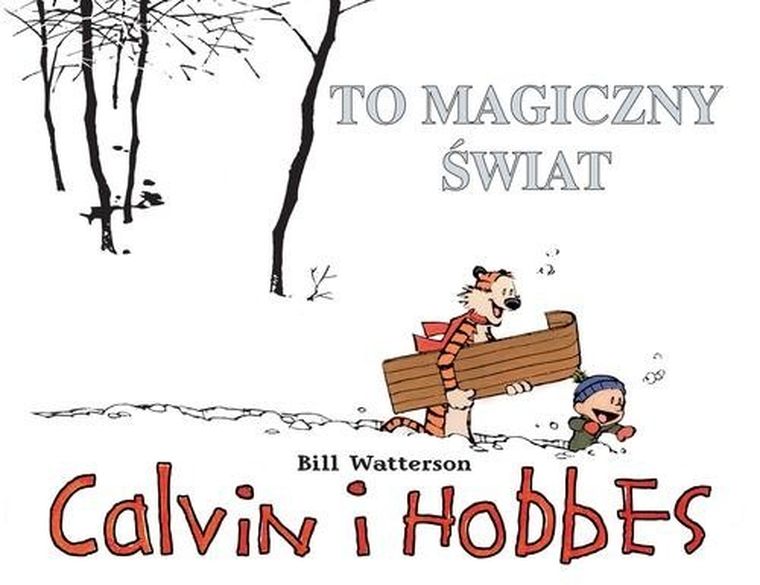 Calvin i Hobbes. Tom 19. To magiczny świat