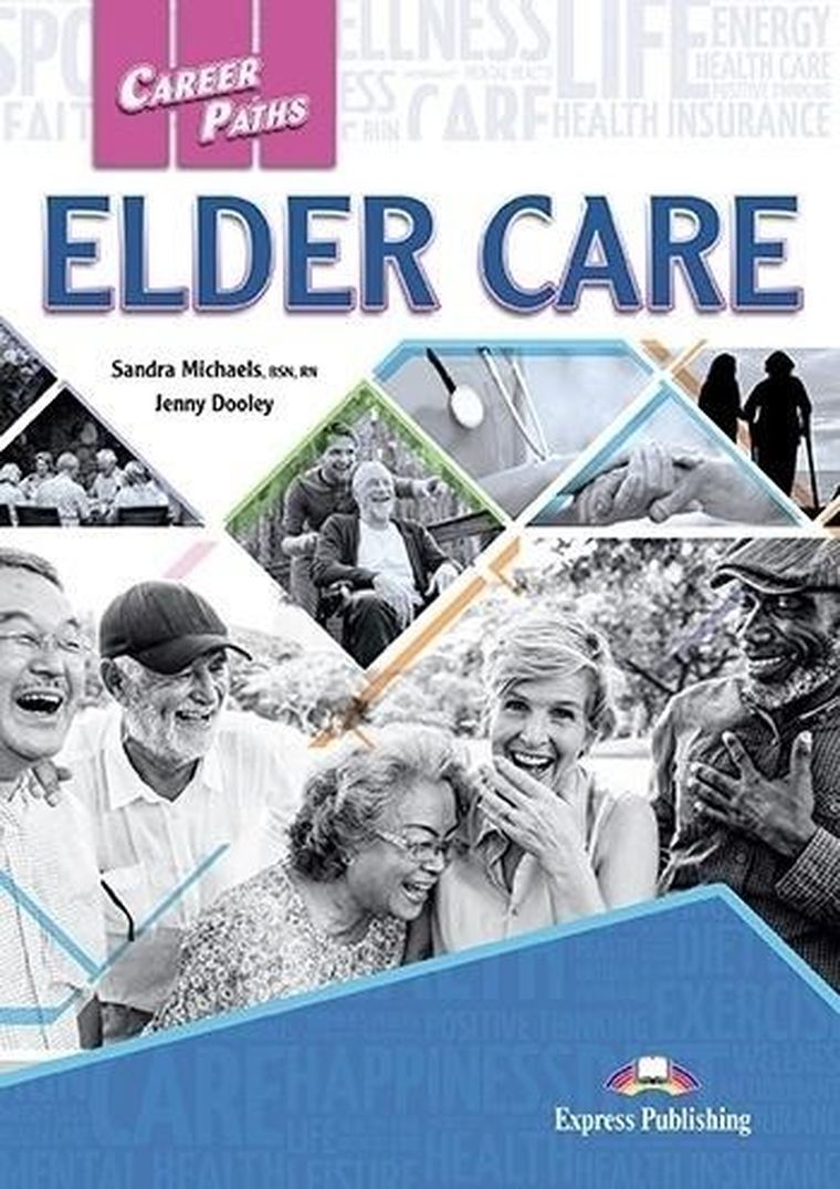 Career Paths: Elder Care. Student Book + DigiBook