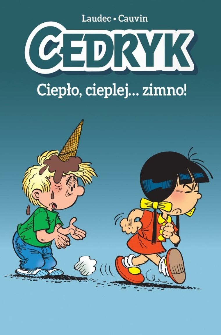 Cedryk. Tom 1. Ciepło, cieplej… zimno!