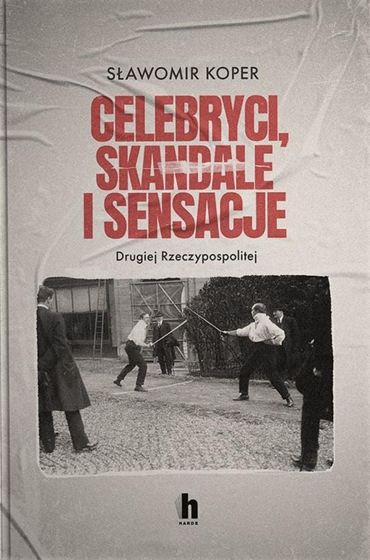 Celebryci, skandale i sensacje II Rzeczypospolitej
