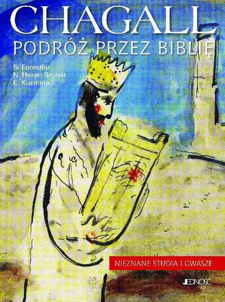 Chagall. Podróż przez Biblię. nieznane studia i gwasze