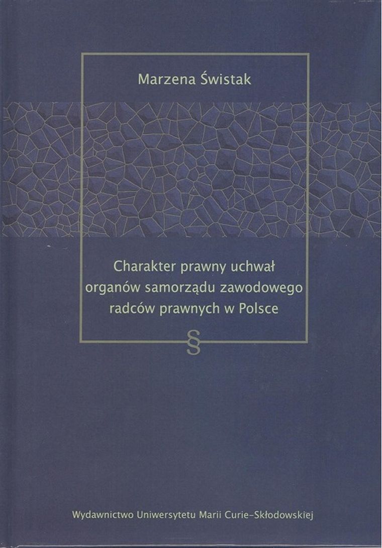 Charakter prawny uchwał organów samorządu zawodowego radców prawnych w Polsce