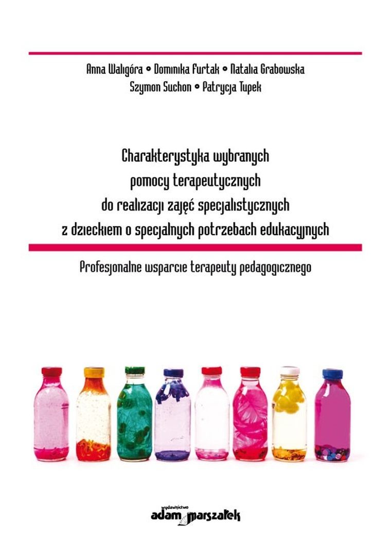 Charakterystyka wybranych pomocy terapeutycznych do realizacji zajęć specjalistycznych z dzieckiem o specjalnych potrzebach edukacyjnych