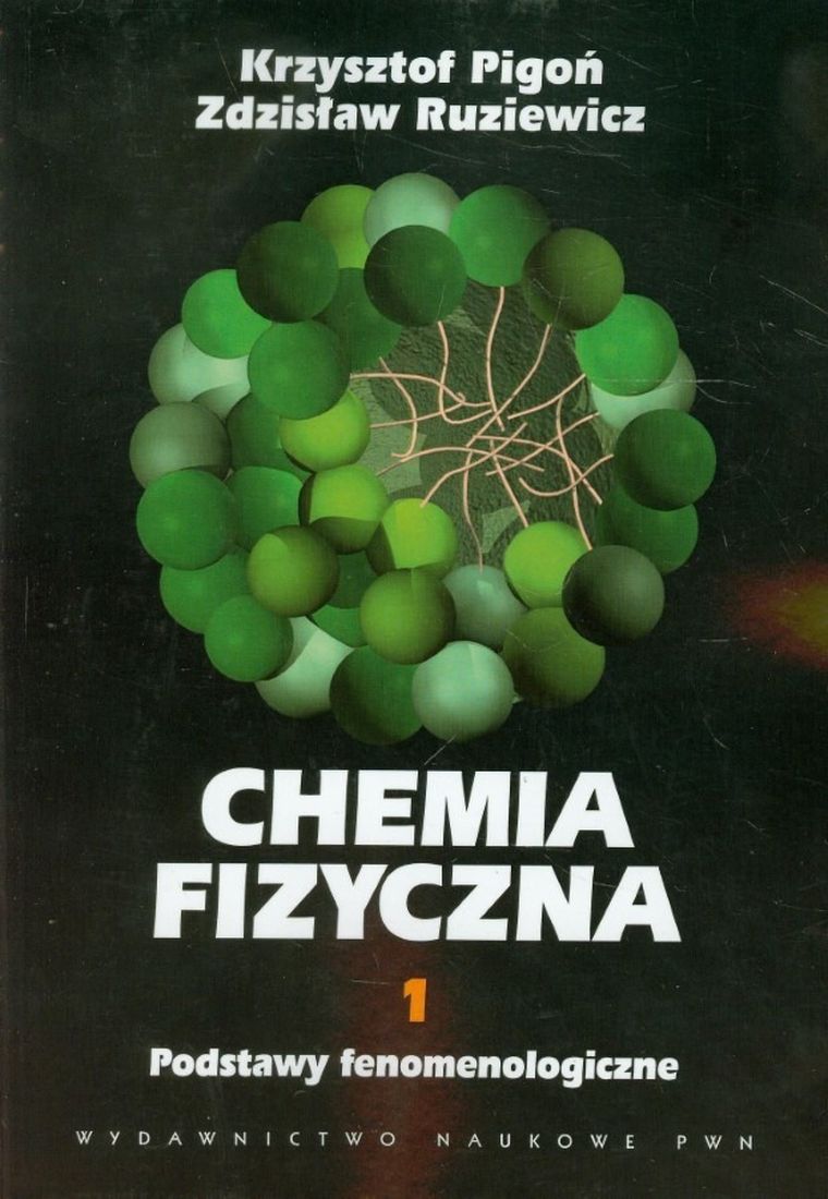 Chemia fizyczna. Tom 1. Podstawy fenomenologiczne
