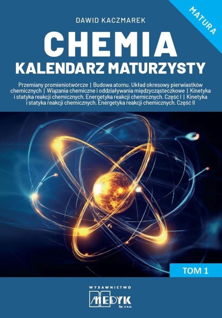 Chemia. Kalendarz maturzysty. Tom 1