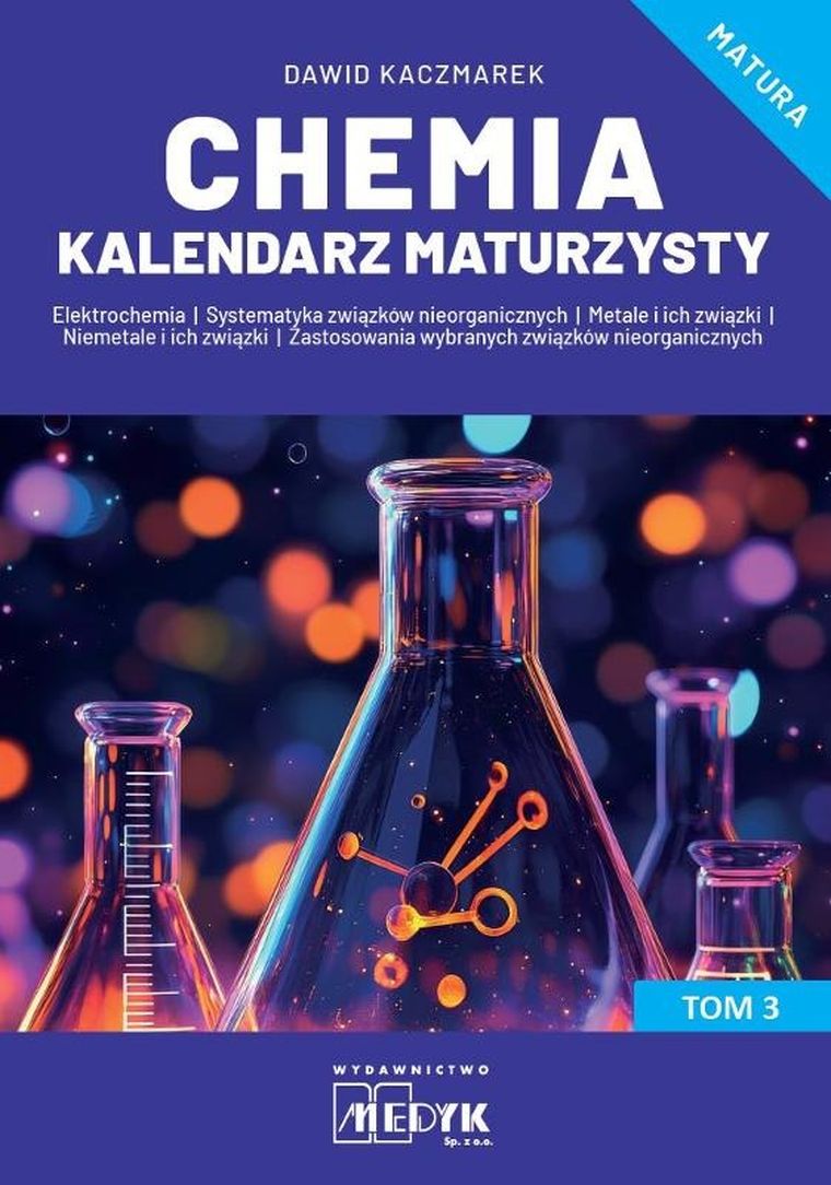 Chemia. Kalendarz Maturzysty. Tom 3