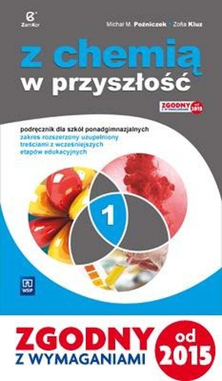 Chemia. Liceum Ogólnokształcące 1. Z chemią w przyszłość. Podręcznik