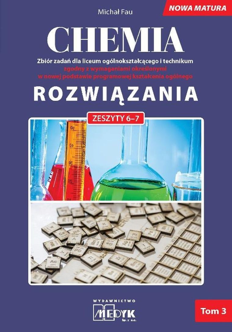 Chemia. Rozwiązania nowa matura. Tom 3