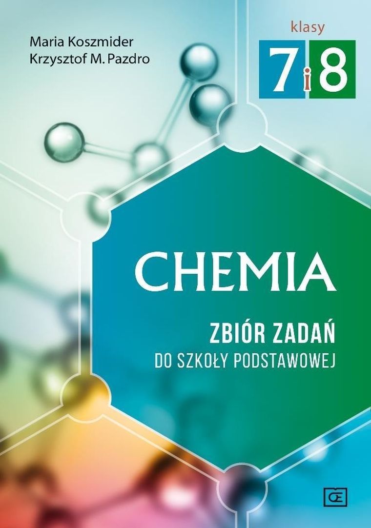 Chemia. Szkoła Podstawowa 7 i 8. Zbiór zadań