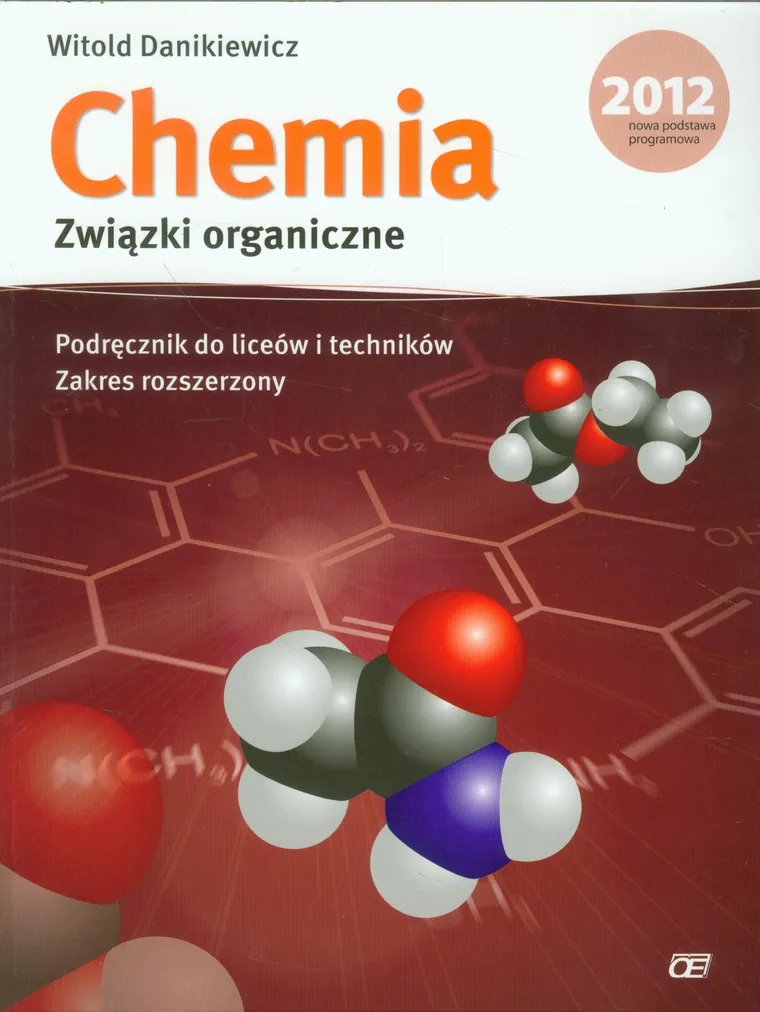 Chemia. Związki organiczne. Podręcznik. Zakres rozszerzony liceum, technikum