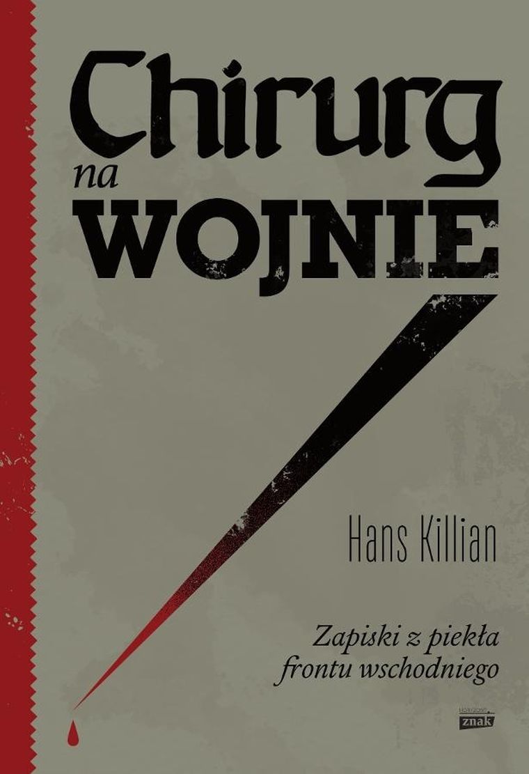 Chirurg na wojnie. Zapiski z piekła frontu wschodniego