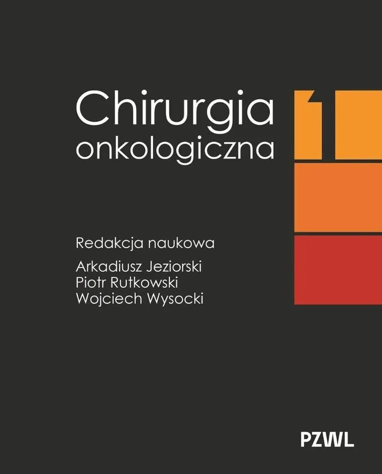 Chirurgia onkologiczna. Tom 1