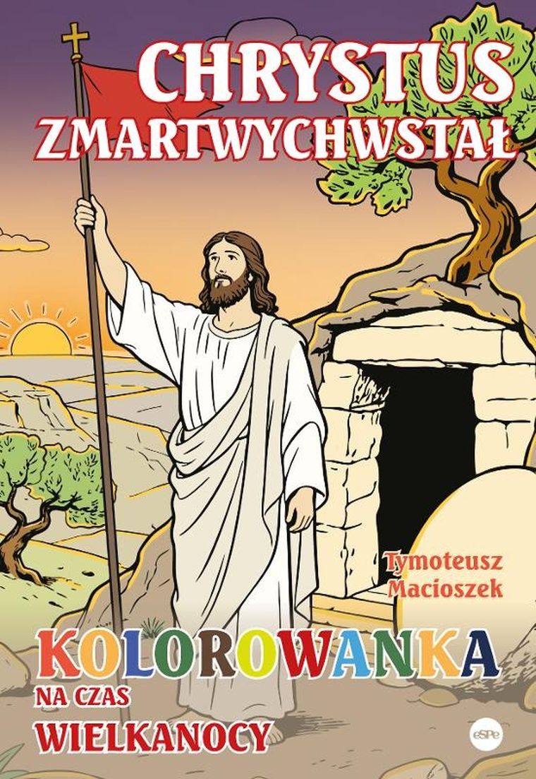 Chrystus zmartwychwstał. Kolorowanka na czas Wielkanocy