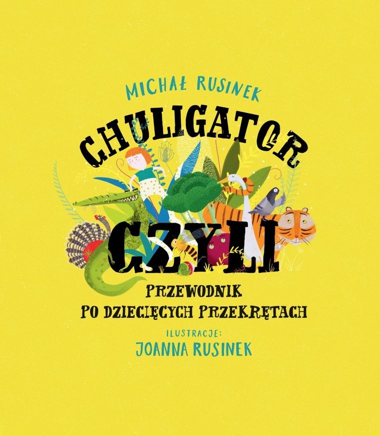 Chuligator, czyli przewodnik po dziecięcych przekrętach