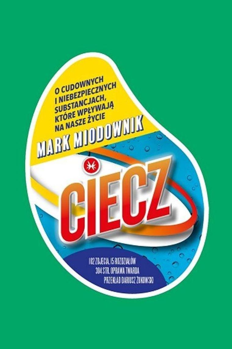 Ciecz. O cudownych i niebezpiecznych substancjach